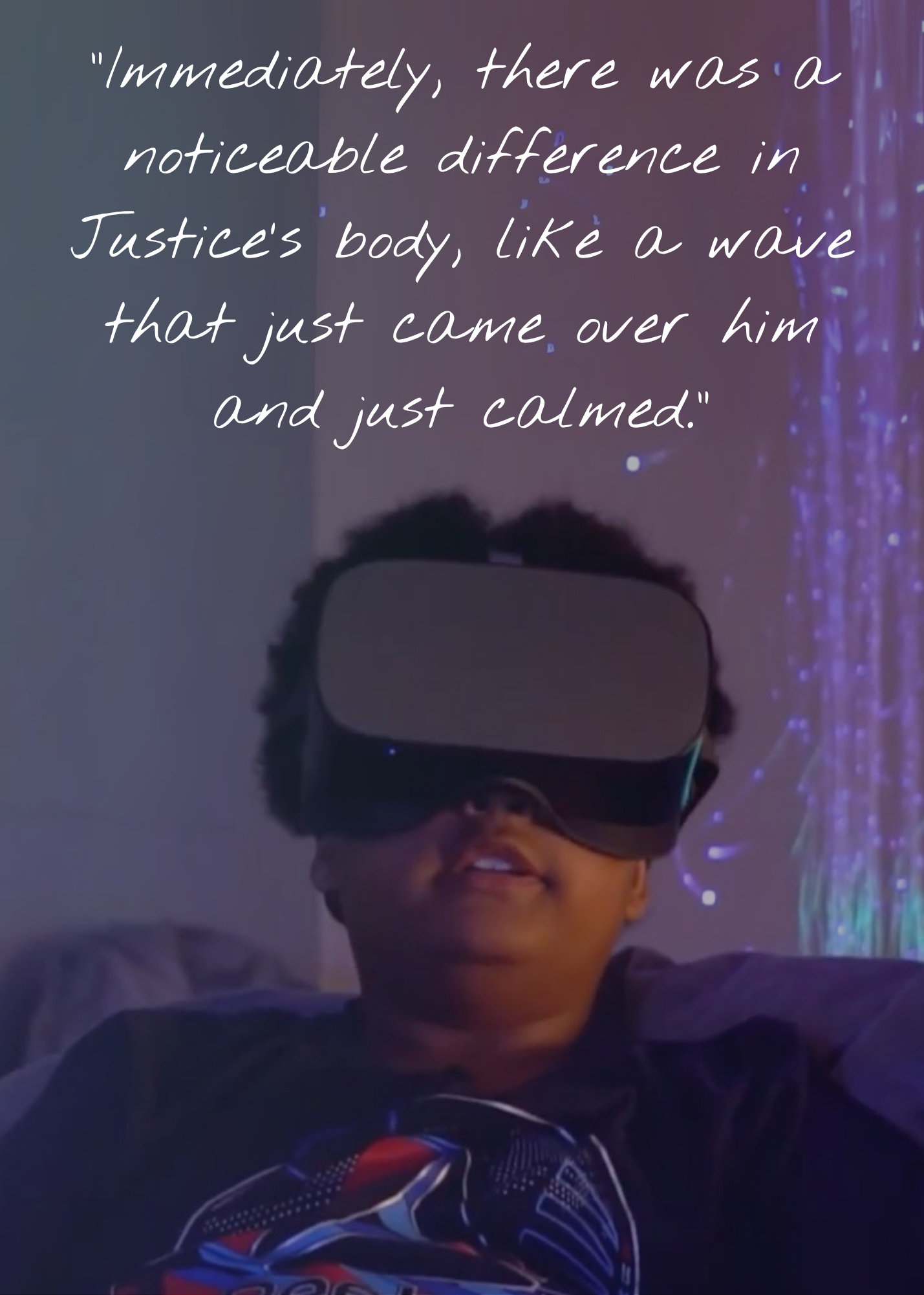 Justice sitting with VR goggles on during an experience. A quote overlays the image that says, 