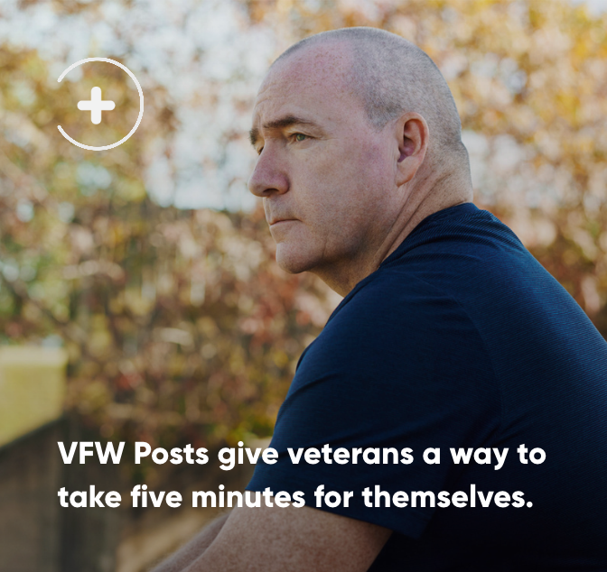 VFW Posts give veterans a way to take five minutes for themselves.