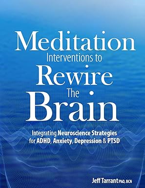 Meditation Interventions to Rewire the Brain