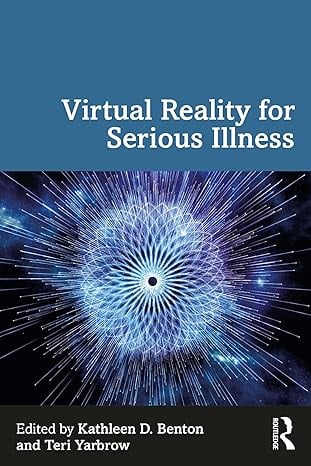 Virtual Reality for Serious Illness